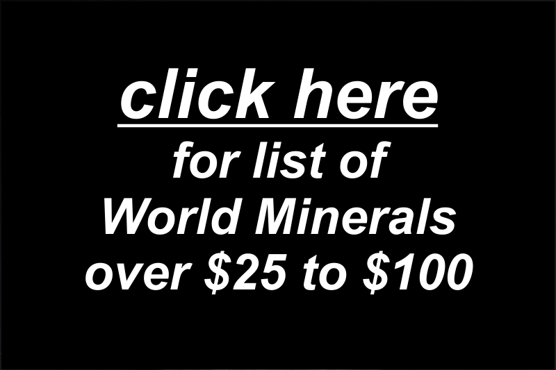 World Minerals, $25 to $100